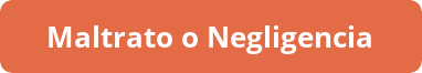 button_maltrato-o-negligencia
